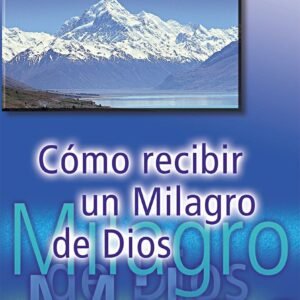 Como recibir un milagro de Dios
