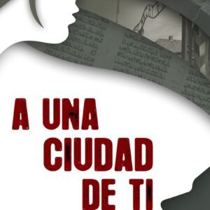 A una Ciudad de ti