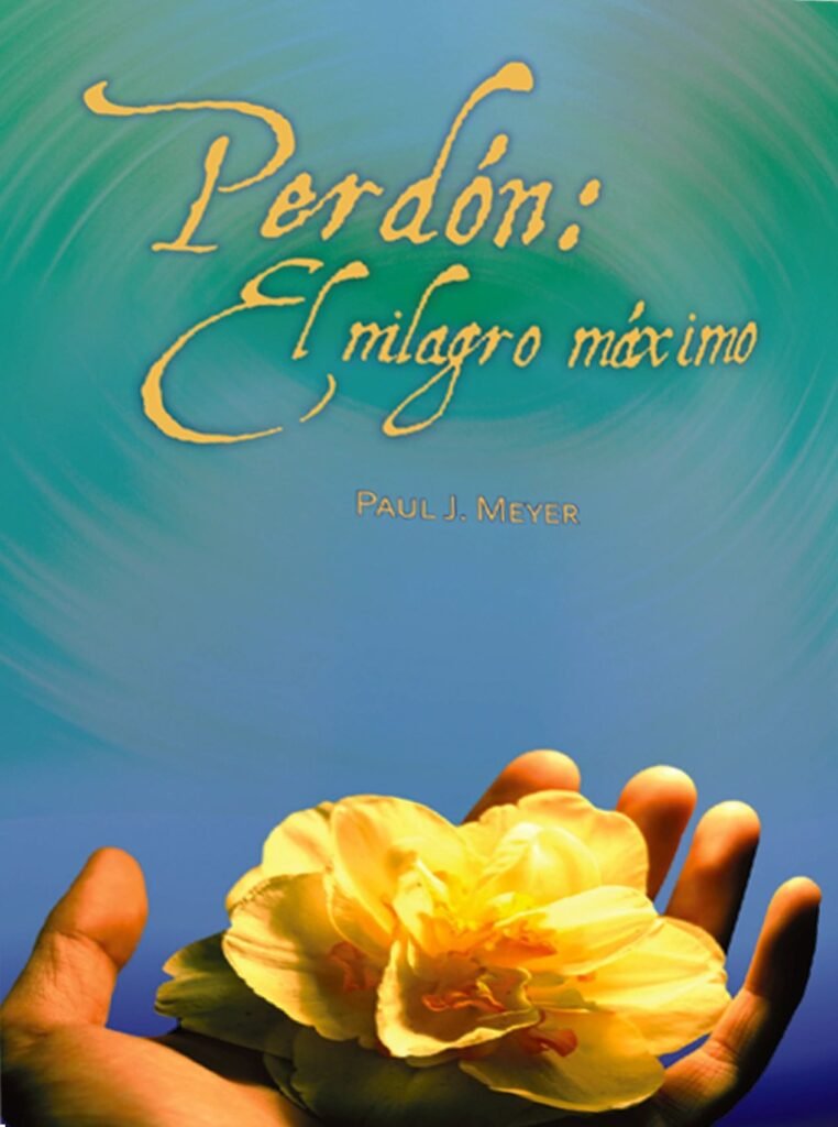 Perdón: El milagro máximo