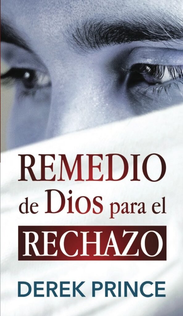 Remedio de Dios Para el Rechazo