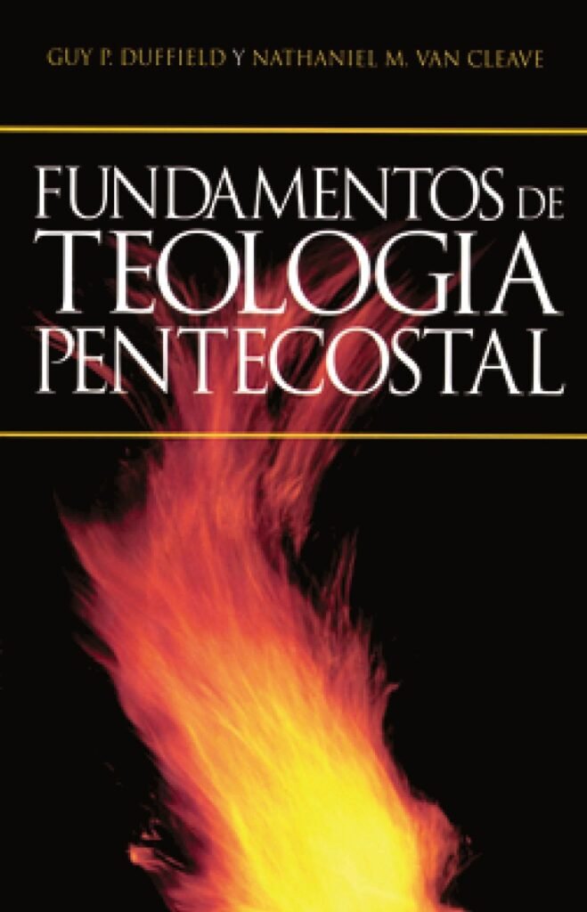 Fundamentos de Teología Pentecostal